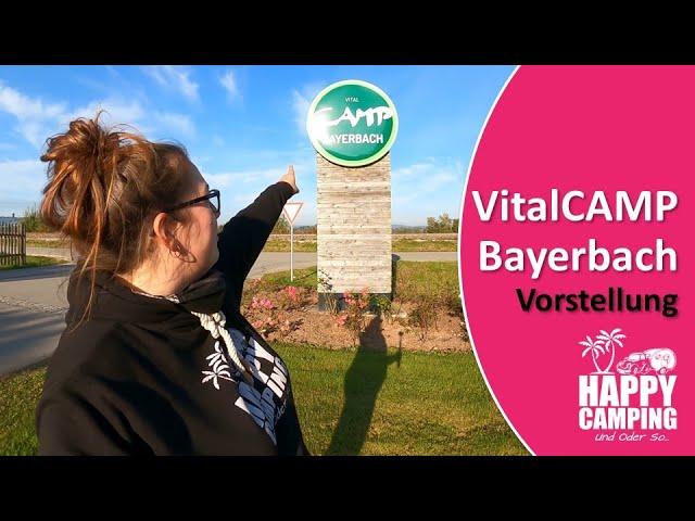 Vorstellung VitalCAMP Bayerbach | Happy Camping