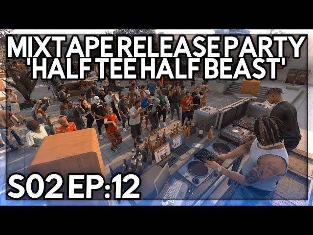 Episode 12: Mixtape Release Party ‘HALF TEE HALF BEAST’ | GTA RP | Grizzley World Whitelist