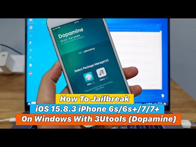 How To Jailbreak iOS 15.8.3 iPhone 6s/6s+/7/7+ On Windows With 3Utools (Dopamine)