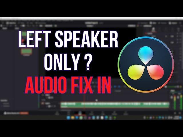 Left Ear Only Audio FIX in Davinci Resolve 18 | Mono to Stereo Tutorial