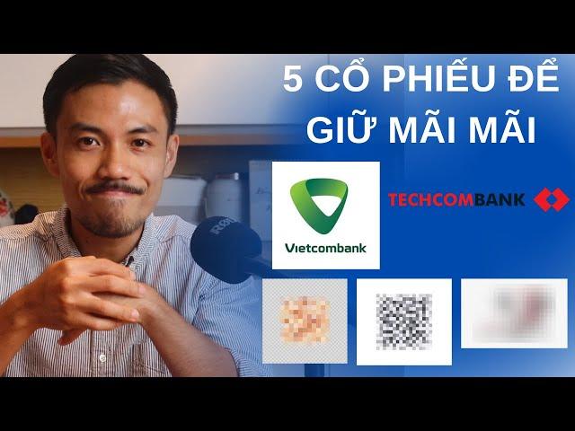 5 cổ phiếu để đầu tư mãi mãi không phải suy nghĩ