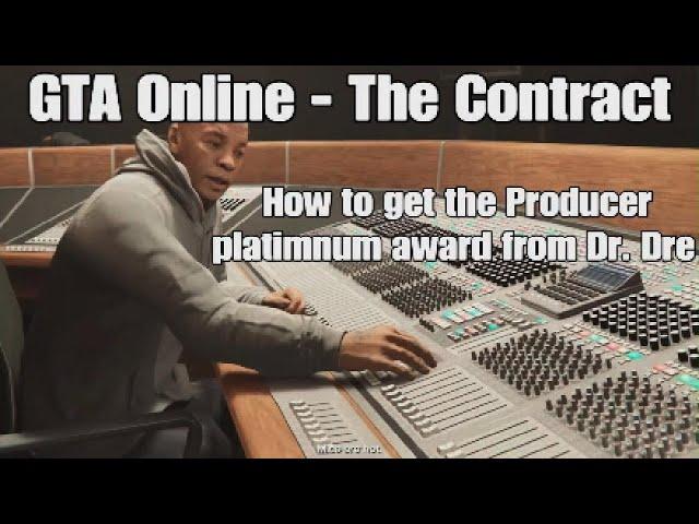 GTA Online - The Contract - How to get the Producer platinum award from Dr. Dre