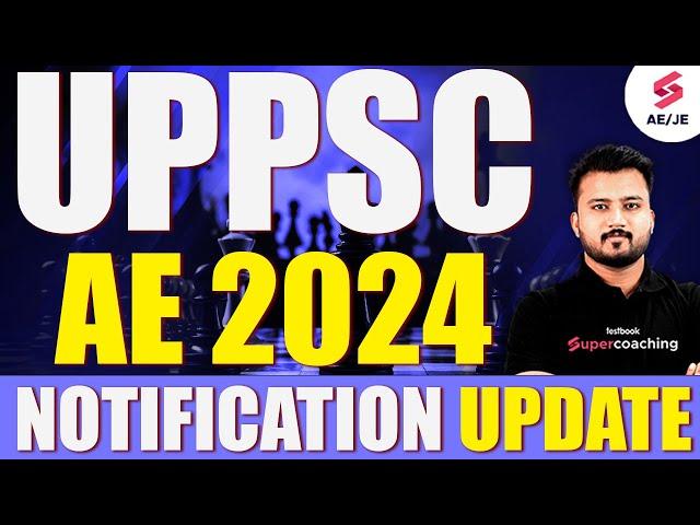 UPPSC AE 2024 NOTIFICATION UPDATE | SUPERCOACHING AE JE BY TESTBOOK