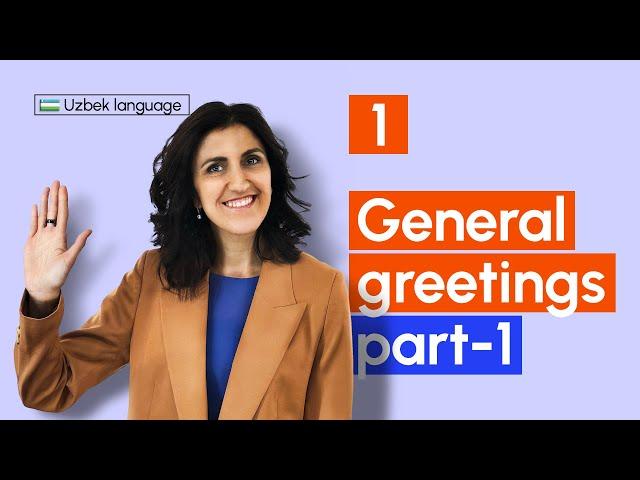 General greetings Part 1 | 1st lesson | Uzbek language for beginners