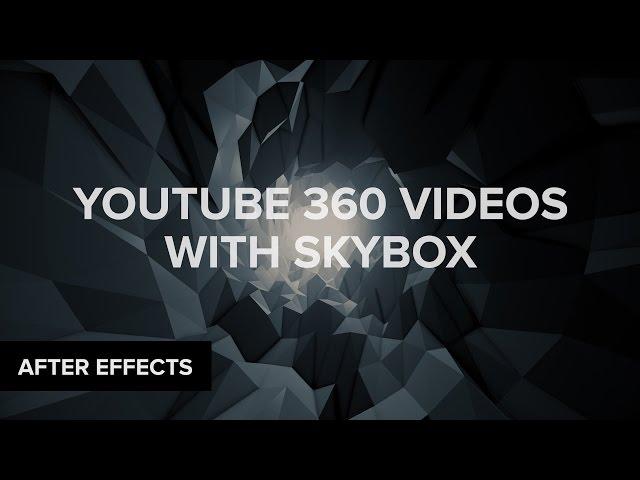 After Effects: Create 360 VR YouTube Videos & Environments with Mettle Skybox