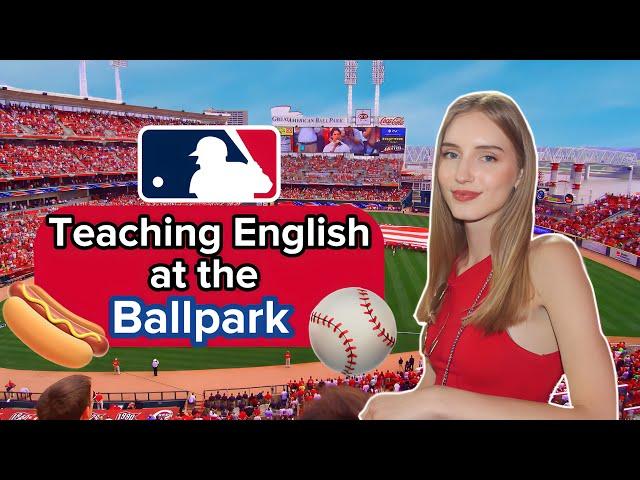 Teaching English at the Ballpark ️