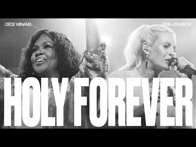 Holy Forever (Live) - Bethel Music, Jenn Johnson, feat. CeCe Winans