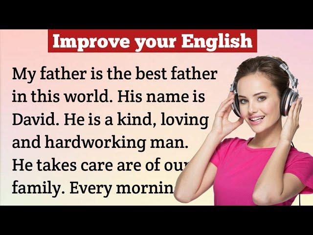 My father | Improve your English skills | learn English speaking  level 1