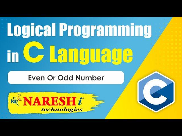 Even or Odd Number | Logical Programming in C | Naresh IT