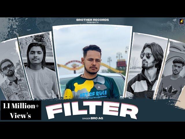 Filter (Official Video) Bro Ag | Manshu | Ankit Nagla USA | Neeraj Khanoda USA | New Song 2023