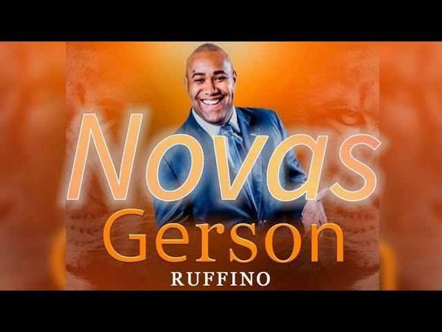 Gerson Rufino Músicas NOVAS (Lançamentos)