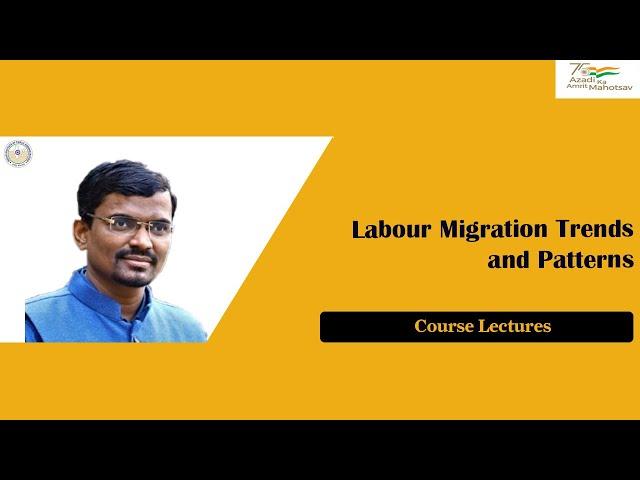 Labour Migration Trends and Patterns