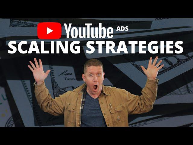 SCALE Using These YouTube Ads Strategies