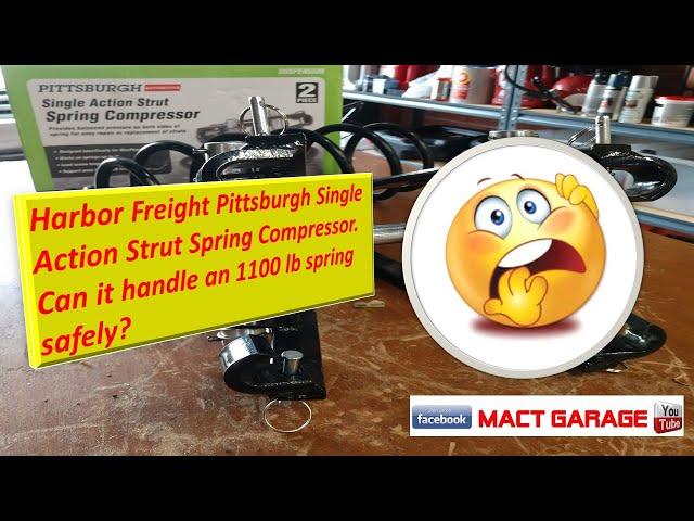 harbor Freight Pittsburgh Single Action Strut Spring Compressor is it safe to use on 1100 lbs spring