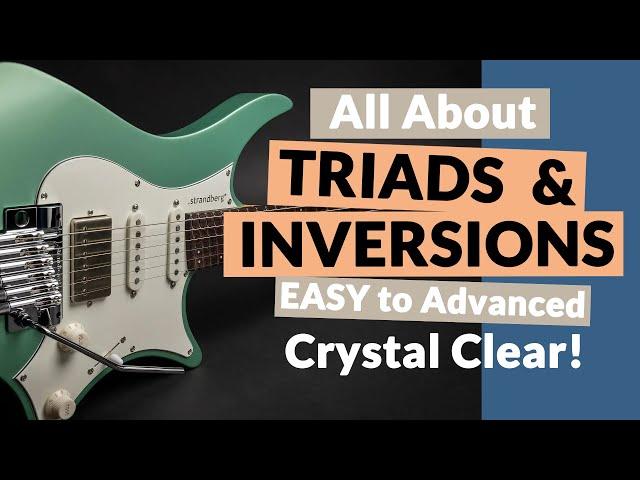 TRIADS and inversions - SUPER TOOL - Easy to Advanced - Crystal Clear