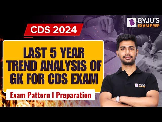 Last 5 year Trend Analysis of GK For CDS exam  I CDS Exam pattern I CDS Preparation I CDS GK 2024