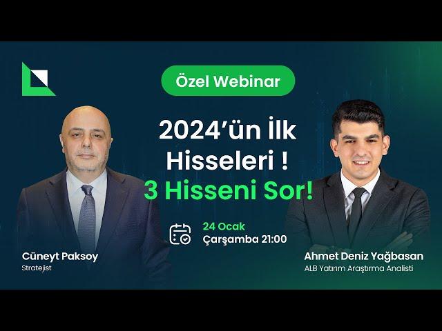 2024 Yılının İlk Hisseleri! | Cüneyt Paksoy ve Ahmet Deniz Yağbasan