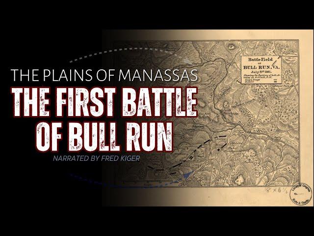 The Plains of Manassas - The First Battle of Bull Run (1861)