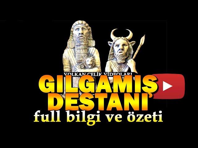 Gılgamış Destanı Full Bilgi ve Özet