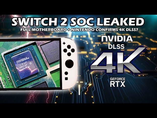 New Switch 2 Updates: Nvidia RTX SOC & Full Motherboard Leak + 4K DLSS Confirmed By Nintendo?