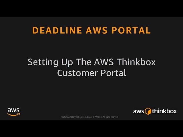 Deadline AWS Portal Tutorials: 9 – Setting Up The AWS Thinkbox Customer Portal