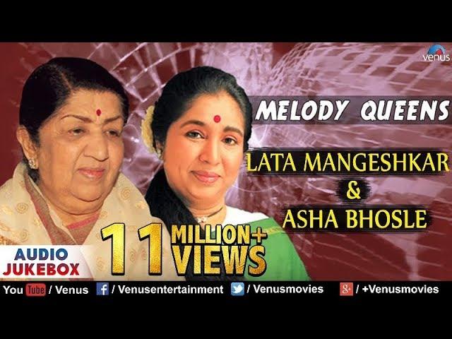 Melody Queens : Lata Mangeshkar & Asha Bhosle | - Audio Jukebox