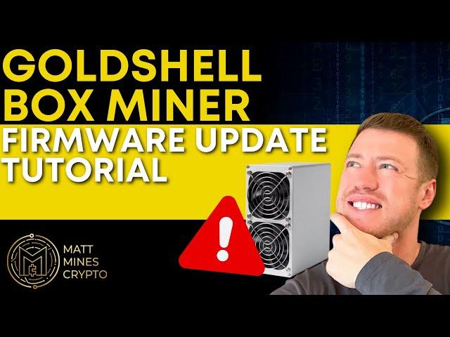 How To Update The Firmware On Your Goldshell Box Miner! (Tutorial)