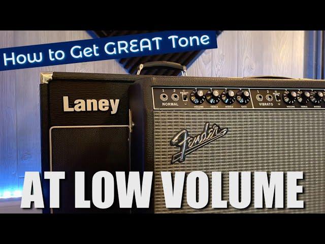 How to Get GREAT Tones at Low Volume!