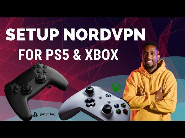 Setup NordVPN for PS5 & XBOX to Avoid Gaming Lags!