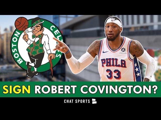 Celtics INTERESTED In Signing Robert Covington In NBA Free Agency? Boston Celtics Rumors