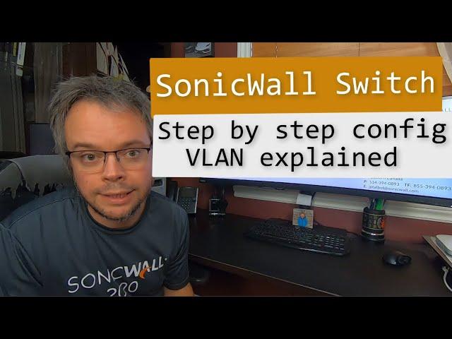 SonicWall switches - Basic step by step configuration