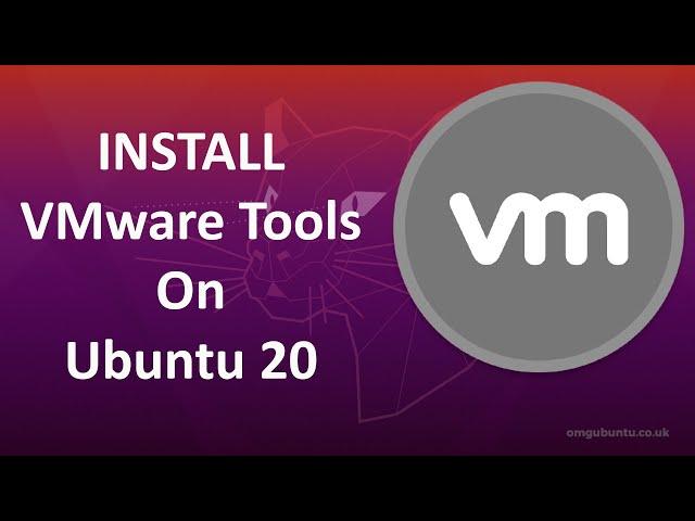 Install VMware Tools on Ubuntu 20.04 | A Complete Guide