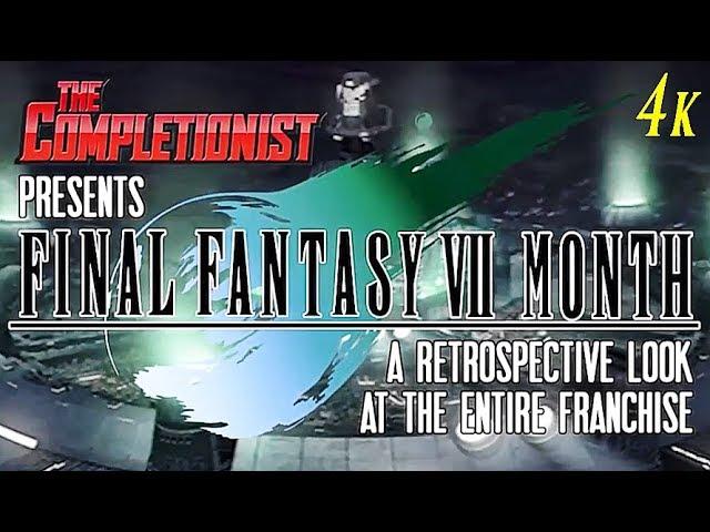 FFVII | In-Depth Recap of ENTIRE Franchise ['Final Fantasy VII Month' by The Completionist]