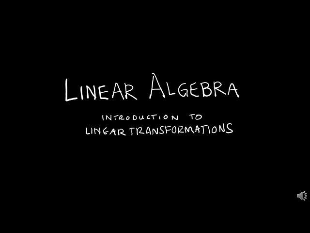 Linear Algebra 1.8.2 Introduction to Linear Transformations