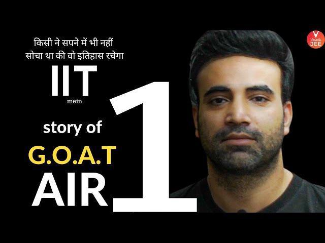 Story of G.O.A.T. AIR 1 - उसने इतिहास रच दिया | True IIT Motivational Story by Mohit Sir