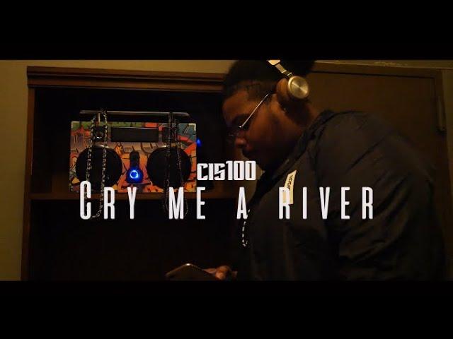 Cry Me A River - Cis100