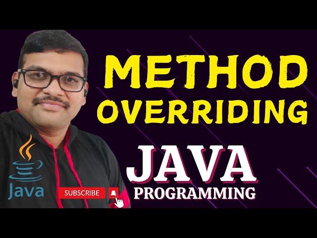 METHOD OVERRIDING - JAVA PROGRAMMING