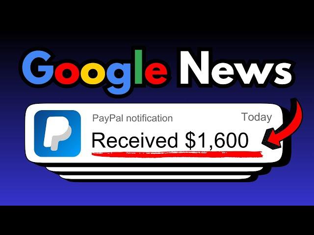 Earn $1600 PER DAY Using Google News (FREE) – How To Make Money Online