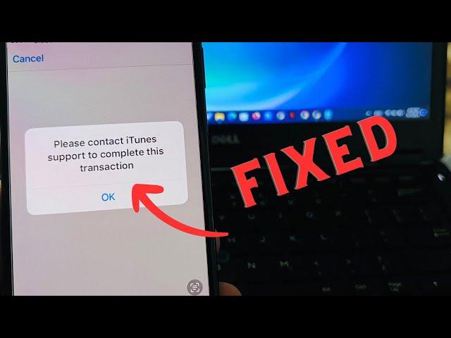 Please Contact iTunes Support To Complete This Transaction Fix Apple ID Error On iPhone And iPad