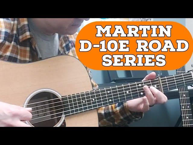 Martin D-10E Road Series Review/Demo. A killer guitar for the money.