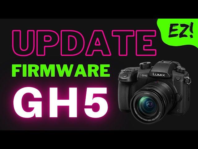 How To Update Your GH5 Firmware (in less than 1 minute)