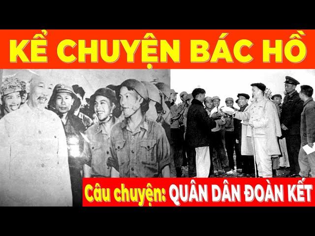 Kể chuyện Bác Hồ,️ Ba bài học khi bác đến thăm,  Quân dân đoàn kết