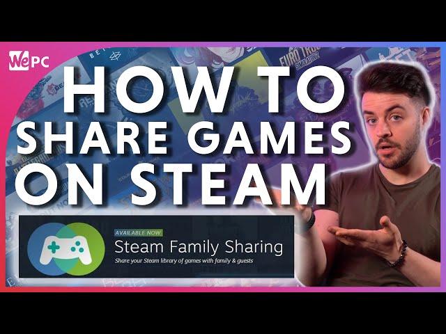 How to Share Games on Steam in 2020! Quick and easy guide!