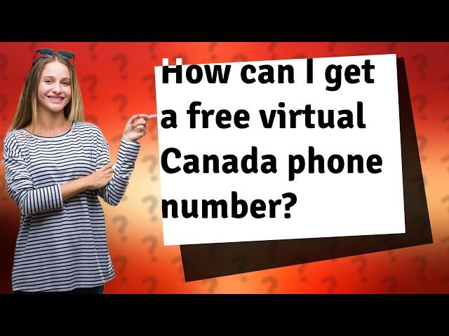 How can I get a free virtual Canada phone number?