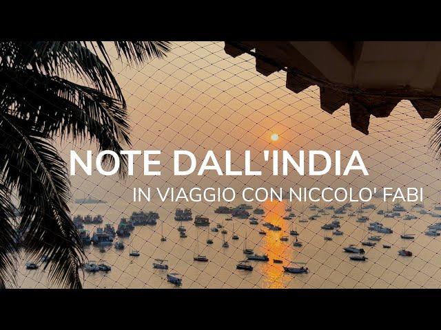 NOTES FROM INDIA - TRAVELLING WITH NICCOLO' FABI