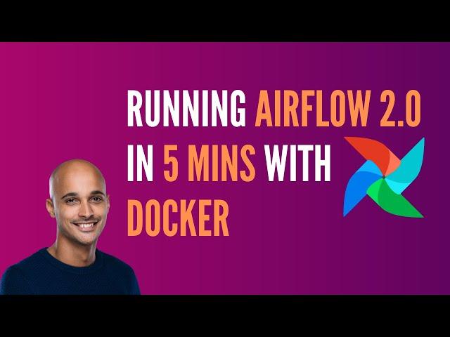 Running Airflow 2.0 with Docker in 5 mins