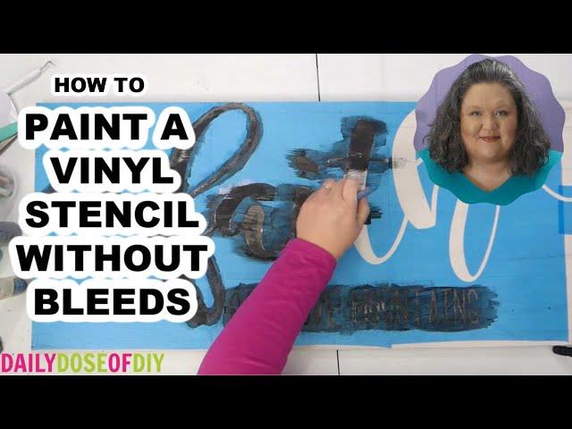 How to Paint a Vinyl Stencil on Wood Without Bleeds -and How to Fix Bleeds if You Get Them