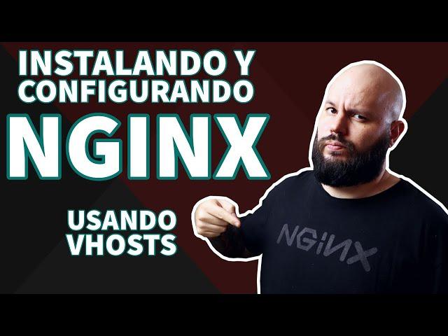 Instalando y configurando Nginx - [PARTE 1]: Virtual Hosts