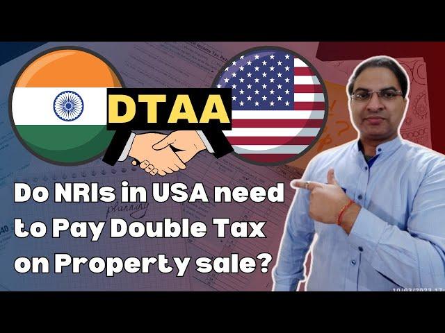 India & USA DTAA on Sale of NRI Property in India