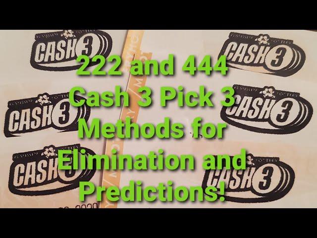 222 and 444 Methods for Cash 3 Pick 3 Workouts, Rundowns Elimination and Predictions | Lottety